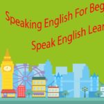 Speaking English For Beginners – Speak English Learning Easy