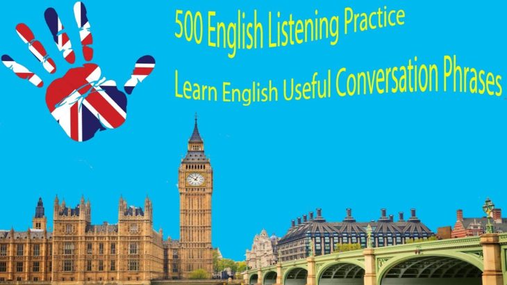 500 English Listening Practice  Learn English Useful Conversation Phrases