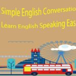 Simple English Conversation – Learn English Speaking Easily Quickly