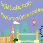 English Speaking Practice – Most Common Questions and Answers in English