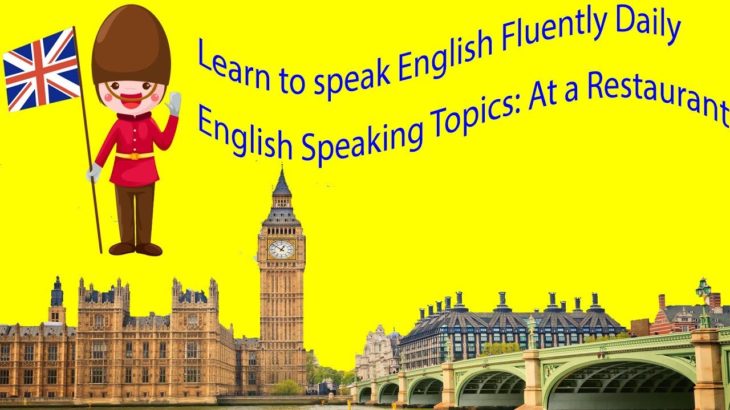 Learn to speak English Fluently Daily English Speaking Topics: At a Restaurant