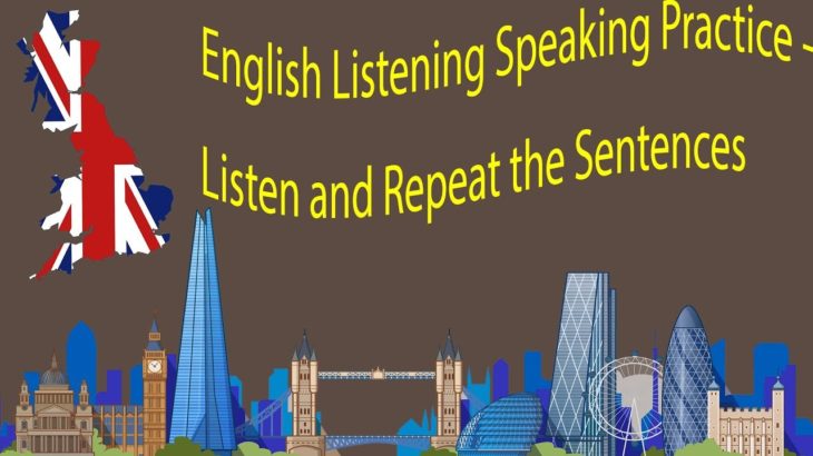 English Listening   Speaking Practice – Listen and Repeat the Sentences