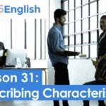 925 English Video Lesson 31 – How to Describe People and Characteristics in English