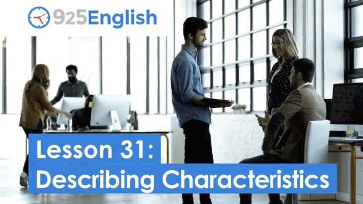 925 English Video Lesson 31 – How to Describe People and Characteristics in English