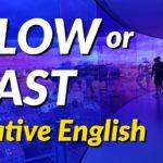 English speaking practice at slow speed and at the speed of a native