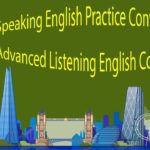 Speaking English Practice Conversation – Advanced Listening English Conversation