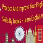 Practice And Improve Your English Listening Skills By Topics  – Learn English Via Listening