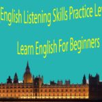 English Listening Skills Practice Level 1 Part 1 – Learn English For Beginners