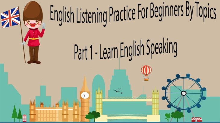 English Listening Practice For Beginners By Topics Part 1   Learn English Speaking