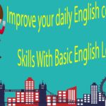 Improve your daily English conversation skills With Basic English Lesson
