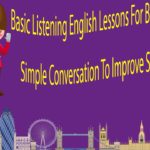 Basic Listening English Lessons For Beginner Part 1 – Simple Conversation To Improve Skill Listening