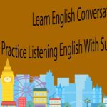 Learn English Conversation – Practice Listening English With Subtitles Part 4