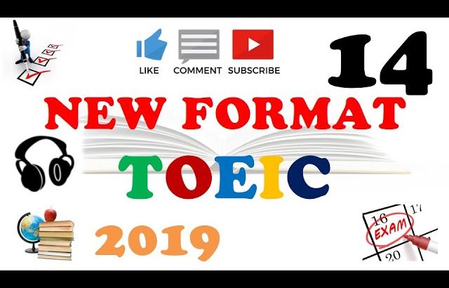 NEW FORMAT FULL TOEIC LISTENING PRACTICE 14 WITH SCRIPTS
