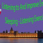 Listening to And Improve English While Sleeping – Listening Exercise Part 3