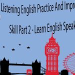 Listening English Practice And Improve Listening Skill Part 2 – Learn English Speaking