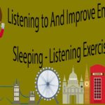 Listening to And Improve English While Sleeping – Listening Exercise Part 4