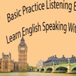 Basic Practice Listening English – Learn English Speaking With Subtitles