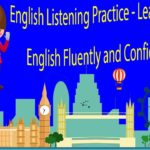 English Listening Practice – Learn to Speak English Fluently and Confidently