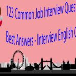 123 Common Job Interview Questions and Best Answers -Interview English Conversation