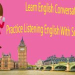 Learn English Conversation – Practice Listening English With Subtitles Part 5