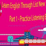 Learn English Through List New Short Stories Part 1 – Practice Listening English