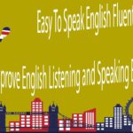 Easy To Speak English Fluently – Improve English Listening and Speaking English Practice