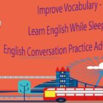 Improve Vocabulary – Learn English While Sleeping – English Conversation Practice Advanced Level