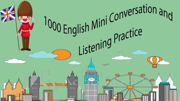 1000 English Mini Conversation and Listening Practice