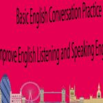 Basic English Conversation Practice – Improve English Listening and Speaking English Practice