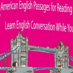 American English Passages for Reading and Listening – Learn English Conversation While You Sleeping