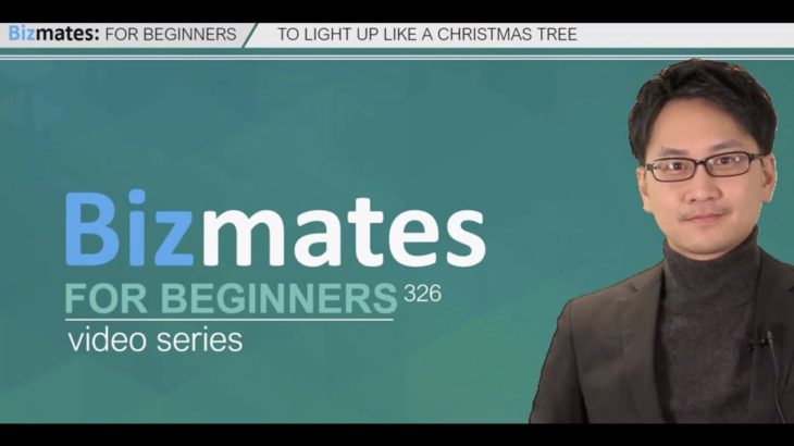 Bizmates初級ビジネス英会話 326 “Light up like a Christmas Tree”