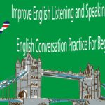 Improve English Listening and Speaking Skills Practice – English Conversation Practice Part 2