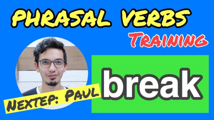 【Phrasal Verbs】句動詞トレーニング「break」