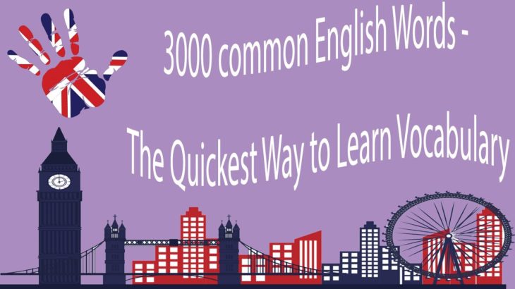 3000 common English Words – The Quickest Way to Learn Vocabulary
