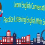 Learn English Conversation – Practice Listening English With Subtitles Part 6