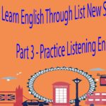 Learn English Through List New Short Stories Part 3 – Practice Listening English