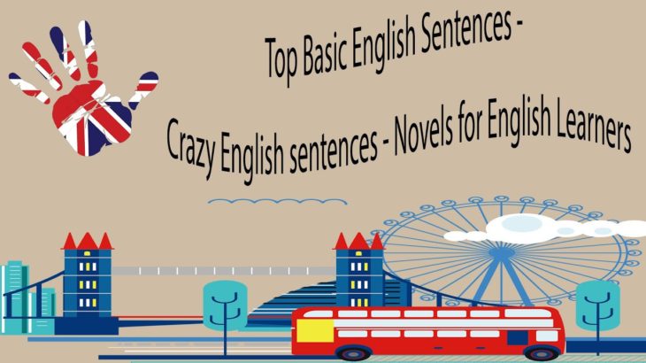 Top Basic English Sentences – Crazy English sentences – Novels for English Learners