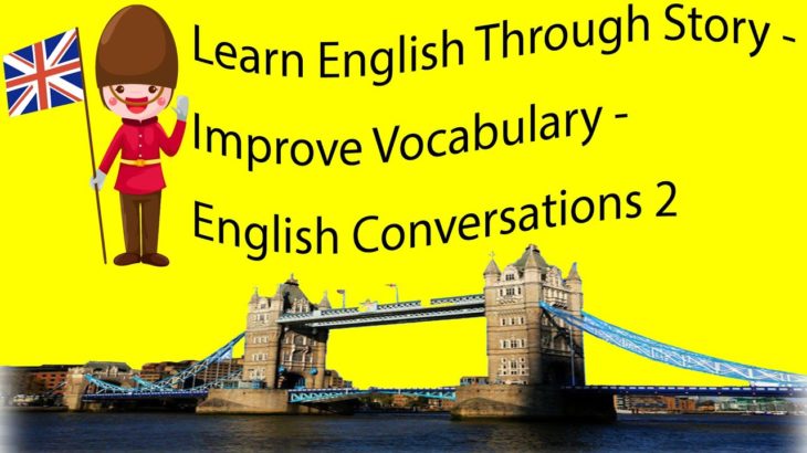 Learn English Through Story – Improve Vocabulary – English Conversations 2