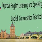 Improve English Listening and Speaking Skills Practice – English Conversation Practice Part 4