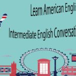 Learn American English – Intermediate English Conversation Practice 3