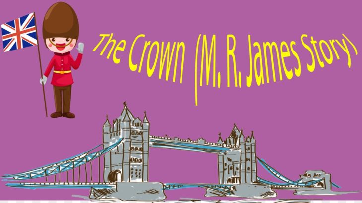 The Crown  (M. R. James Story)