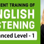 Efficient training of English listening – Advanced Level (1)