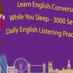 Learn English Conversation While You Sleep – 3000 Sentences Daily English Listening Practice Part 2