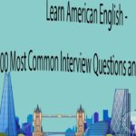 Learn American English – 500 Most Common Interview Questions and Best Answers