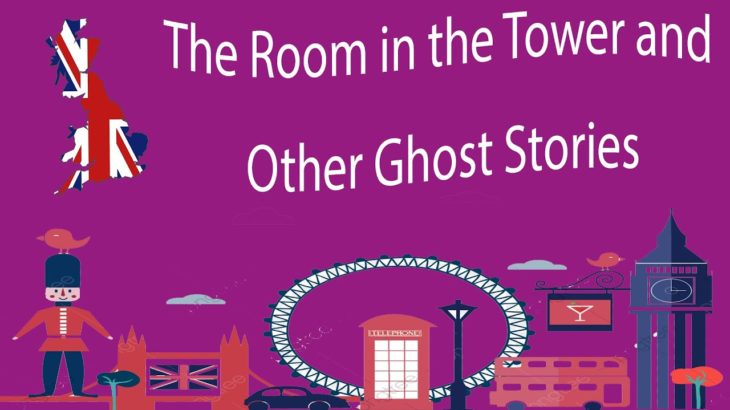 The Room in the Tower and Other Ghost Stories