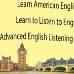 Learn American English – Learn to Listen to English – Advanced English Listening Lessons 7