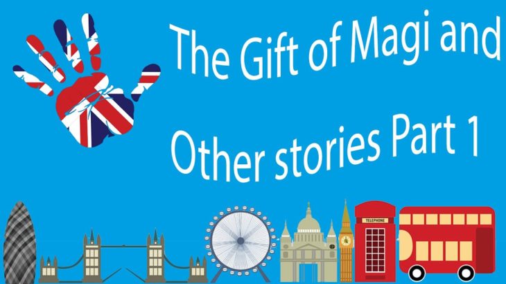The Gift of Magi and Other stories Part 1