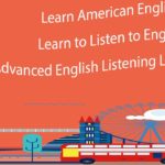 Learn American English – Learn to Listen to English – Advanced English Listening Lessons 10