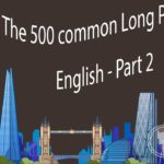 The 500 Common Long Phrases in English – Part 2