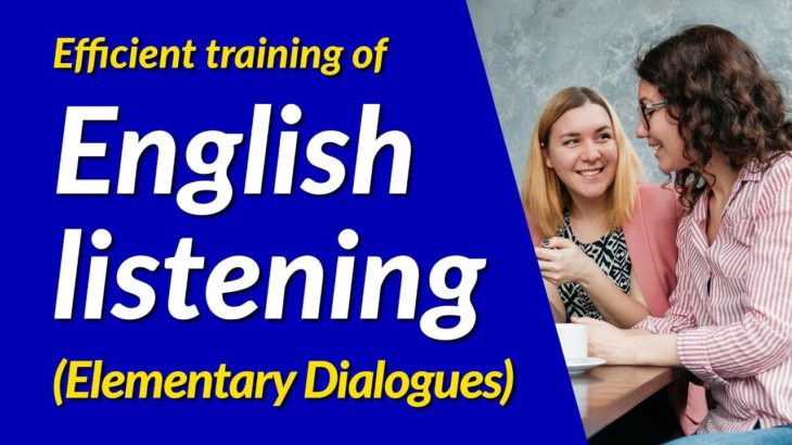 Efficient training of English listening (Elementary Dialogues)